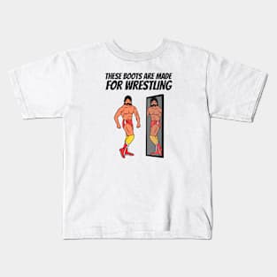 These Boots Are Made For Wrestling Kids T-Shirt